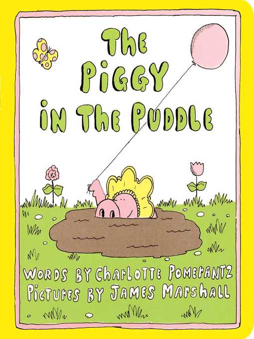 Title details for The Piggy in the Puddle by Charlotte Pomerantz - Wait list
